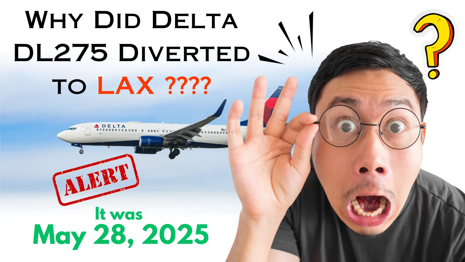 Delta Flight DL275 Diverted LAX